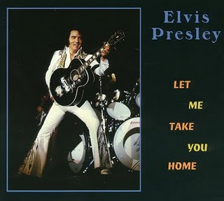 Elvis Presley - Let Me Take You Home.jpg